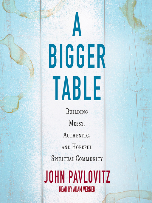 Title details for Bigger Table by John Pavlovitz - Available